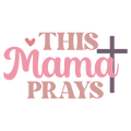 This Mama Prays